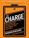 The Charge Activating the 10 Human Drives That Make You Feel Alive by Brendon Burchard eBook